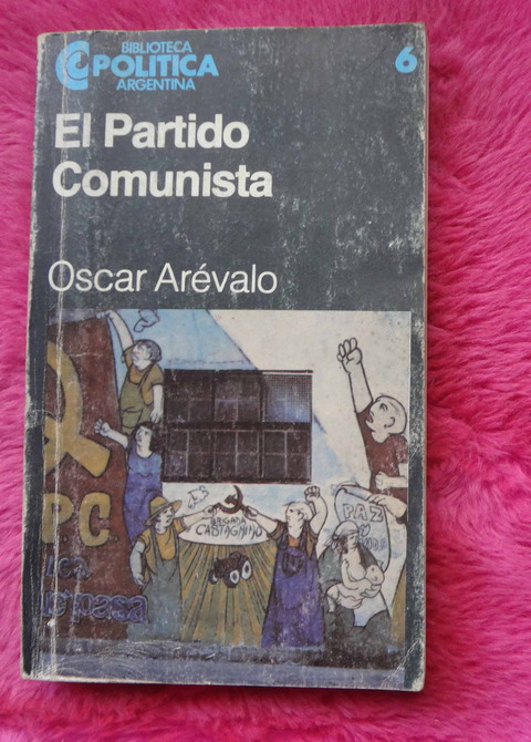 El Partido Comunista de Oscar Arévalo