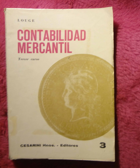 Contabilidad Mercantil - Tercer Curso de Pedro J. S. Louge