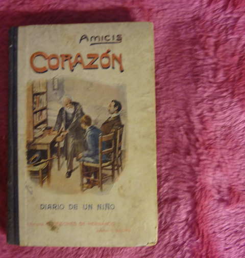 Corazon - Diario de un niño de Edmudo Amicis