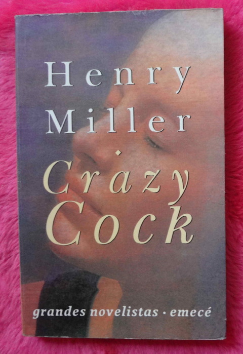 Crazy Cock - Polla Loca de Henry Miller
