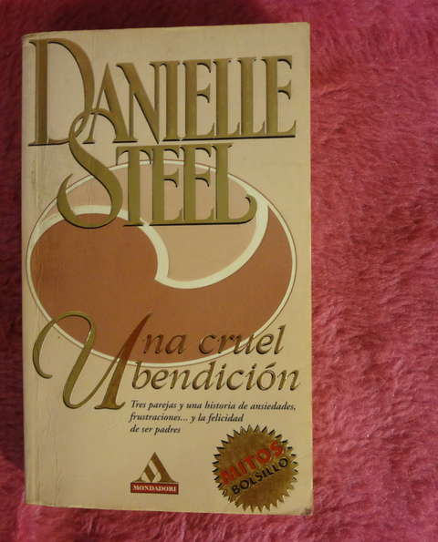 Una cruel bendicion de Danielle Steel