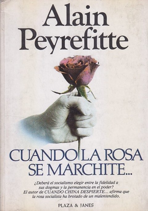 Cuando La Rosa Se Marchite... de Alain Peyrefitte