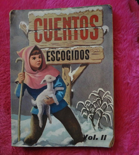 Cuentos escogidos de la literatura universal - Volumen II Pinocho La bella Durmiente y otros