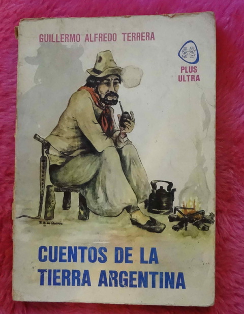 Cuentos De La Tierra Argentina de Guillermo Alfredo Terrera