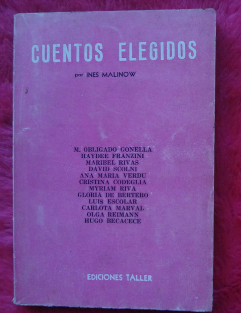 Cuentos elegidos por Ines Malinow - Hugo Becacece y otros