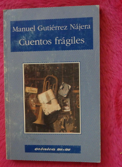 Cuentos Fragiles de Manuel Gutierrez Najera