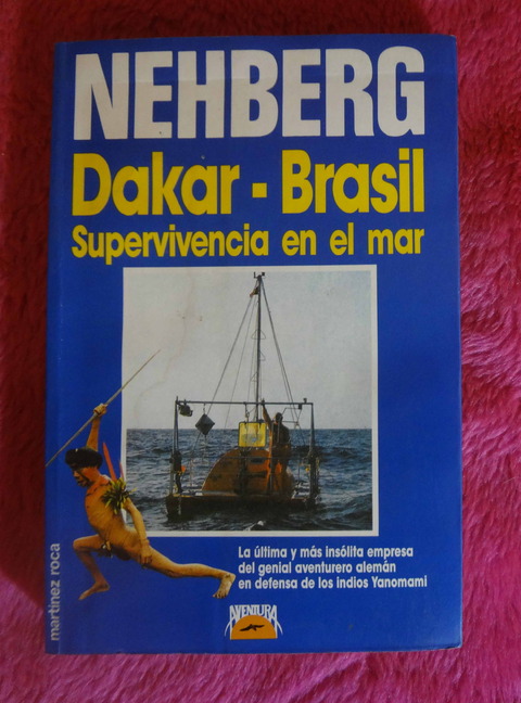 Dakar - Brasil Supervivencia en el mar de Rüdiger Nehberg