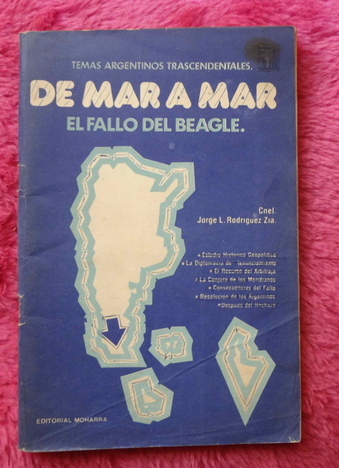 Temas Argentinos Trascendentales De mar a mar el fallo el Beagle - Cnel. Jorge Rodríguez Zia