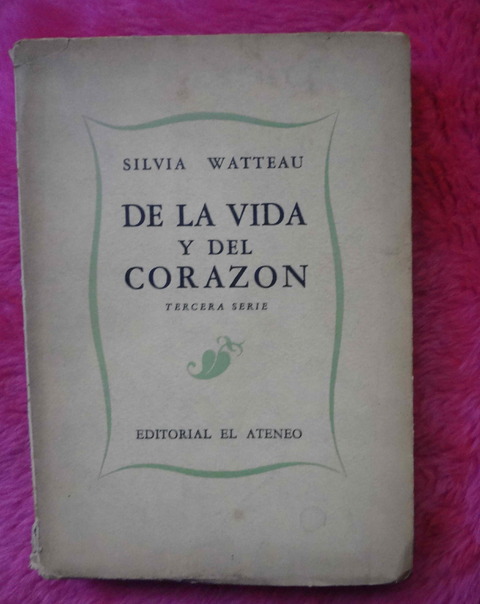 De La Vida Y Del Corazón de Silvia Watteau - Tercera serie