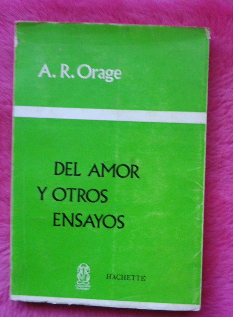 Del Amor y Otros Ensayos de A. R. Orage