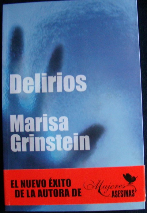 Delirios de Marisa Grinstein - Autora de MUJERES ASESINAS 