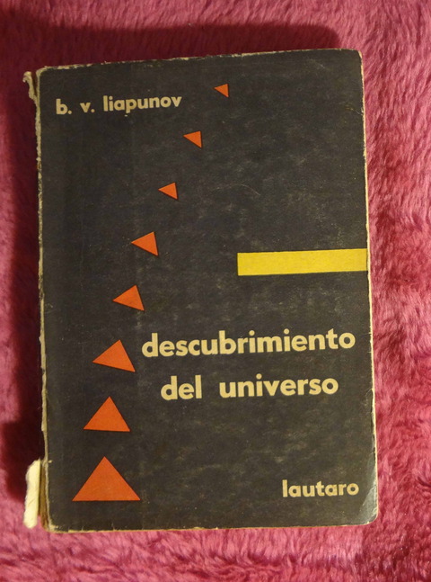 Descubrimiento del universo de B. V. Liapunov - Traduccion de Raisa L. de Dorfman