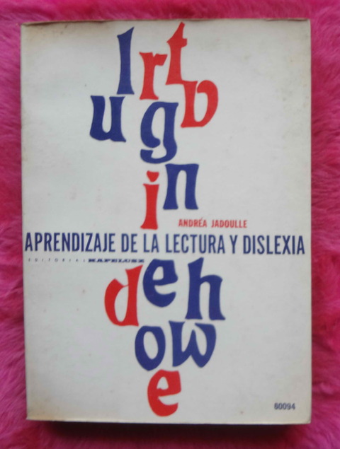 Aprendizaje de la lectura y dislexia de Andrea Jadoulle