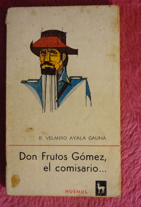 Don Frutos Gómez, el comisario... de Velmiro Ayala Gauna