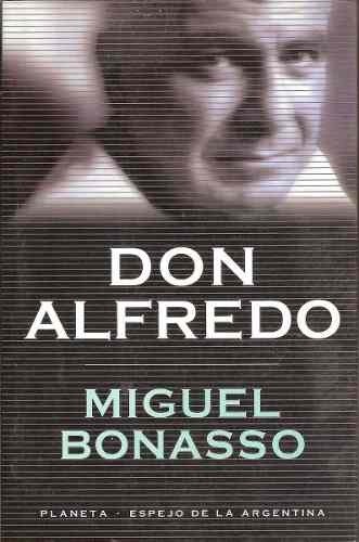 Don Alfredo de Miguel Bonasso