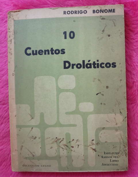 10 cuentos drolaticos de Rodrigo Bonome - Firmado por el autor