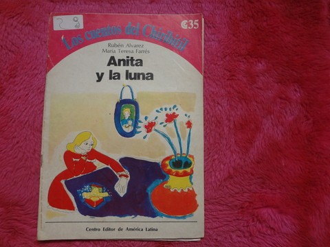 Los cuentos del Chiribitil: Anita y la luna de Ruben Alvarez y Maria Teresa Farrés