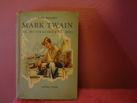 Mark Twain y el muchacho del río de Isabel Proudfit