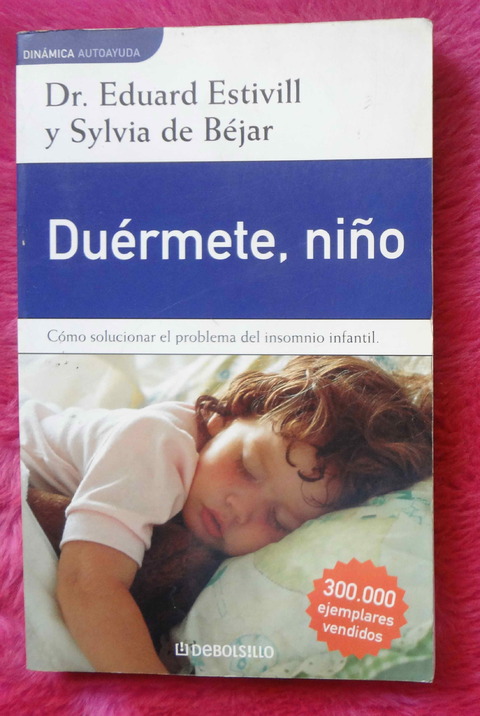 Duermete Niño por el Dr. Eduard Estivill y Sylvia de Béjar