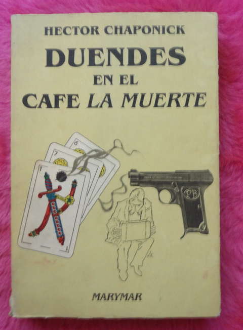Duendes En El Cafe La Muerte de Hector Chaponick - Dedicado y firmado por el autor