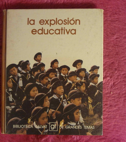 La explosion Educativa - Biblioteca Salvat Grandes Temas - Años 70