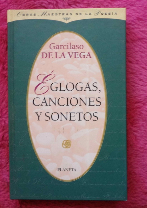 Eglogas canciones y sonetos de Garcilaso de la Vega