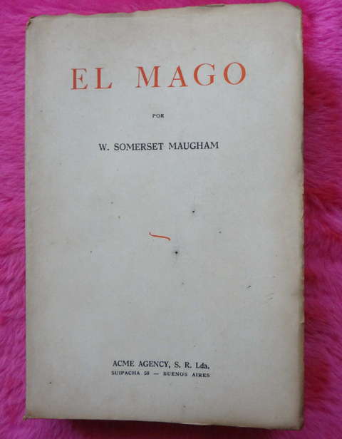 El Mago de Somerset Maugham - Traduccion Floreal Mazia