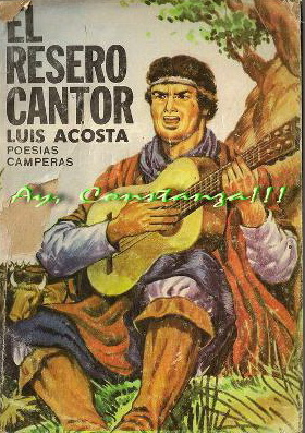 El Reseo Cantor Poesías camperas de Luis Acosta 