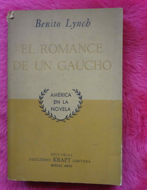 El romance de un gaucho de Benito Lynch