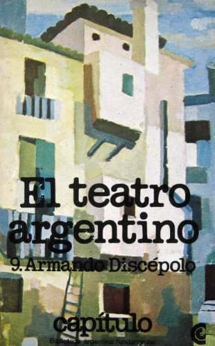 El teatro argentino de Armando Discepolo: Mateo - Stefano - Relojero