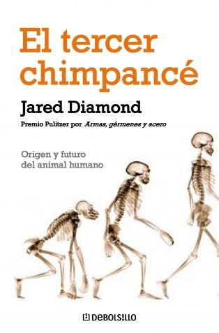 El tercer chimpance Origen y futuro del animal humano por Jared Diamond
