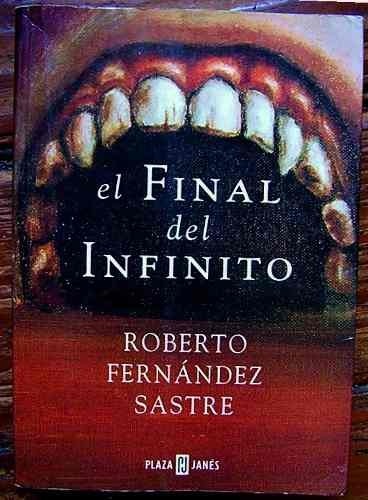 El final del infinito de Roberto Fernández Sastre