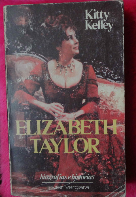 Elizabeth Taylor de Kitty Kelley - Biografías e historias