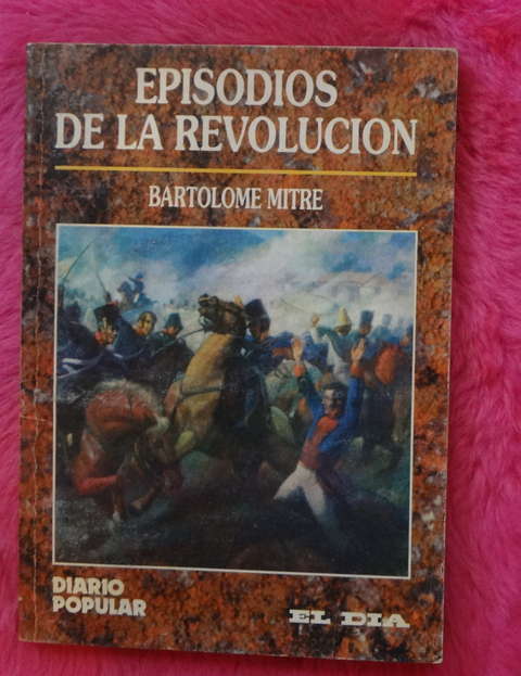 Episodios de la revolución de Bartolomé Mitre