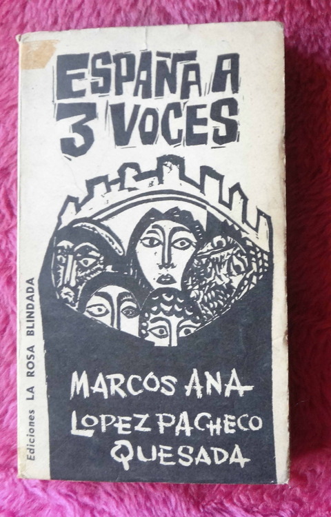 España a tres voces de Marcos Ana - Luis Alberto Quesada - Jesus Lopez Pacheco