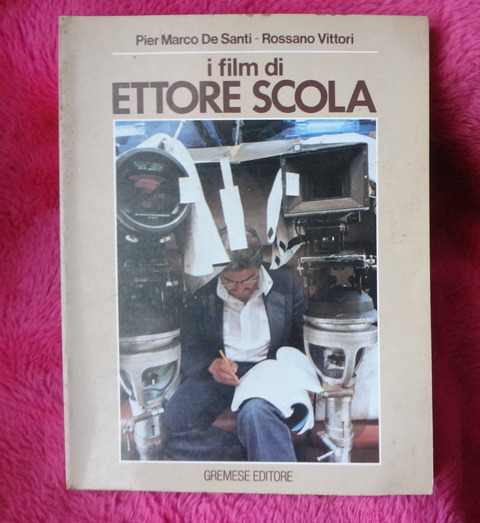 I film di Ettore Scola - Pier Marco De Santi - Rossano Vittori