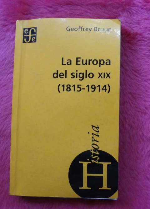La Europa del siglo XIX 1815-1914 de Geoffrey Bruun