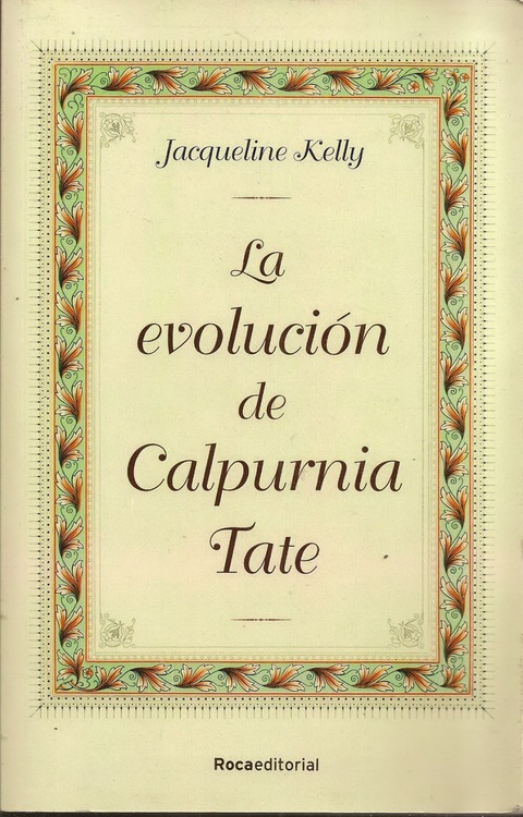La evolucion de Calpurnia Tate de Jacqueline Kelly