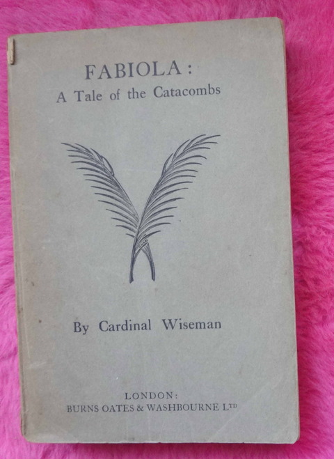 Fabiola : A tale of the Catacombs Cardinal Wiseman