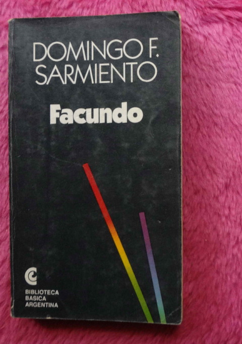 Facundo de Domingo Faustino Sarmiento - Prologo de Susana Zanetti