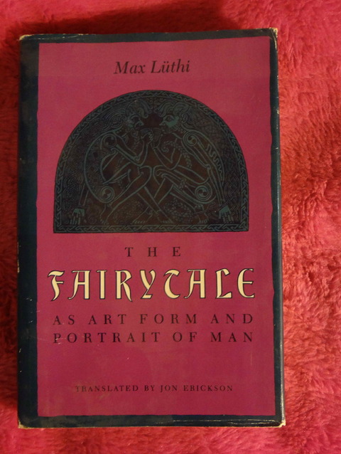 The Fairytale as Art Form and Portrait of Man by Max Lüthi 