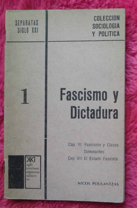 Fascismo y Dictadura: La tercera internacional frente al fascismo por Nicos Poulantzas
