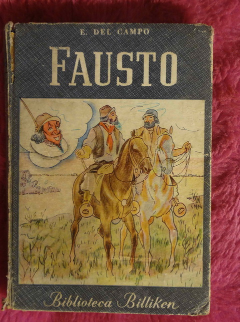 Fausto de Estanislao del Campo - Ilustraciones de Amaldi - Prologo Larran de Vera Biblioteca Billiken