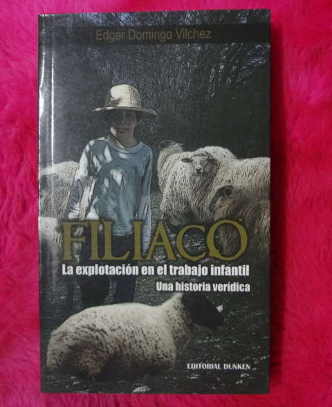 Filiaco - La explotacion en el trabajo infantil de Edgar Domingo Vilchez