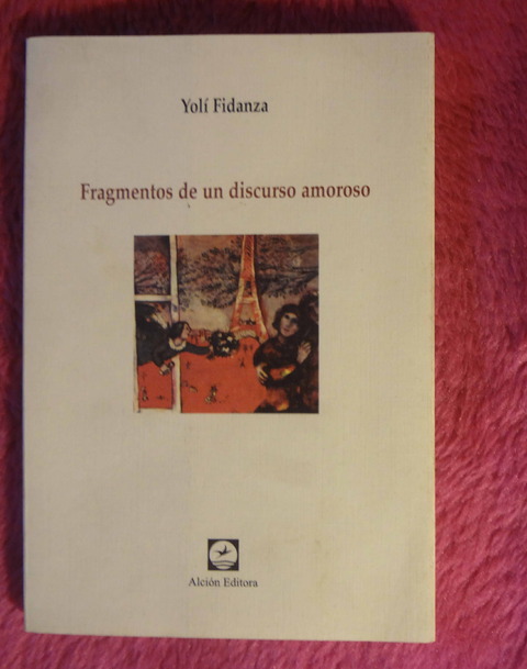 Fragmentos de un discurso amoroso de Yolí Fidanza - Edicion Bilingüe - Ivonne Bordelois