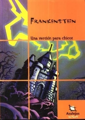 Frankenstein una versión para chicos de la novela de Mary Shelley