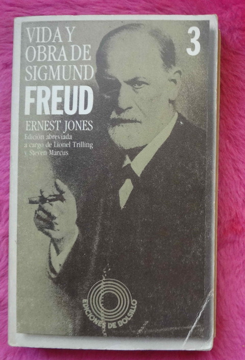 Vida y obra de Sigmund Freud por Ernest Jones Tomo 3
