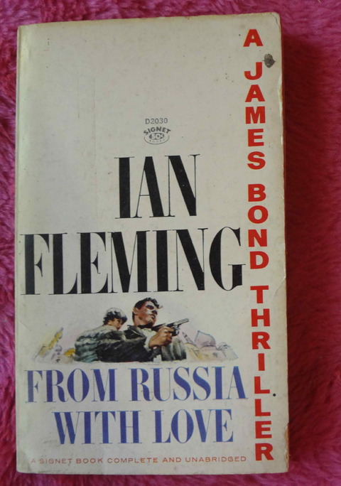 From Russia with love - A James Bond Thriller by Ian Fleming