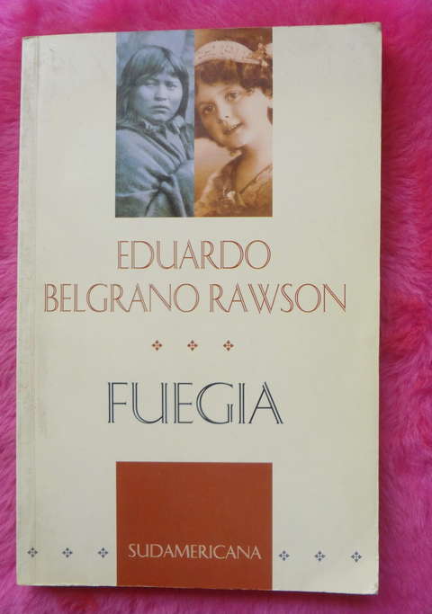 Fuegia de Eduardo Belgrano Rawson