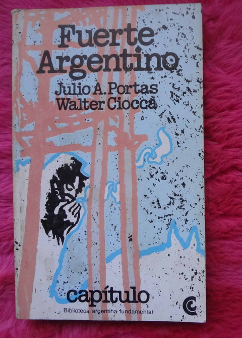Fuerte Argentino de Julio A. Portas y Walter Ciocca 